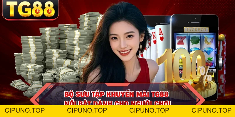 TG88 Main - Trang Chủ Đăng Nhập TG88.COM T10/2026 | Khuyến Mãi 188K - cipuno