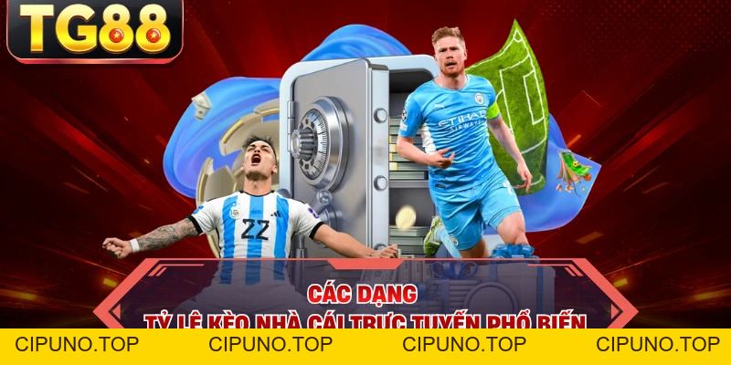 Tỷ Lệ Kèo Nhà Cái - TG88 Niêm Yết Minh Bạch Chuẩn Thị Trường - cipuno