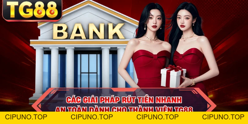 Rút Tiền TG88 - Quy Trình Nhận Thưởng Siêu Tốc 24/7 - cipuno