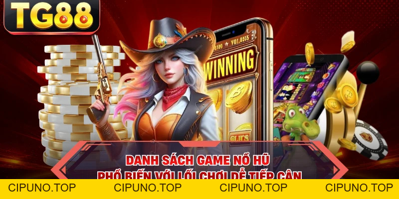 Nổ Hũ - Sảnh Cược Slot TG88 Minh Bạch Với Rtp Vượt Trội - cipuno