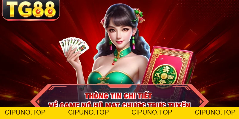 Đường Mạt Chược TG88 - Nổ Hũ Siêu Cuốn, Rinh Bạc Vàng Cực To - cipuno