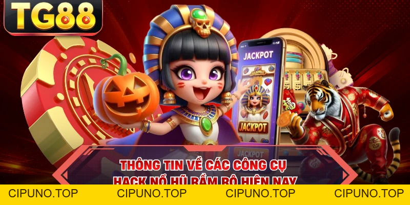 Hack Nổ Hũ - Khám Phá Sự Thật Đằng Sau Tính Năng Bất Bại - cipuno